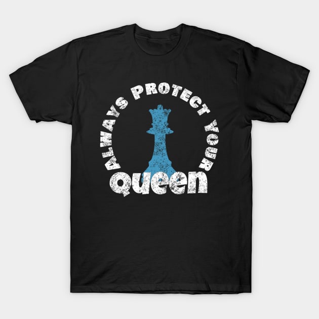 Protect your queen Chess Funny T-Shirt by Lin Watchorn 